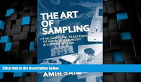 read here  The Art of Sampling: The Sampling Tradition of Hip Hop/Rap Music and Copyright Law