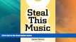 FULL ONLINE  Steal This Music: How Intellectual Property Law Affects Musical Creativity