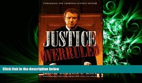 FULL ONLINE  Justice Overruled: Unmasking the Criminal Justice System