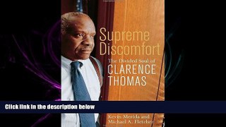 complete  Supreme Discomfort: The Divided Soul of Clarence Thomas