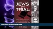 read here  Jews on Trial: Juries, Prosecutors and Defendants from the Era of Jesus to Our OwnÂ Time