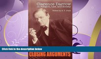 complete  Closing Arguments: Clarence Darrow on Religion, Law, and Society