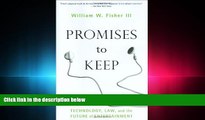 FULL ONLINE  Promises to Keep: Technology, Law, and the Future of Entertainment