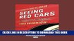 [PDF] Seeing Red Cars: Driving Yourself, Your Team, and Your Organization to a Positive Future