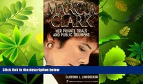 different   Marcia Clark: Her Private Trials and Public Triumphs