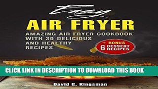 [PDF] Easy Air Fryer: Amazing Air Fryer Cookbook with Delicious and Healthy Recipes Full Online