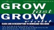 [PDF] Grow Fast Grow Right: 12 Strategies to Achieve Break-Through Business Growth Popular