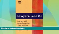 different   Lawyers, Lead On: Lawyers with Disabilities Share Their Insights