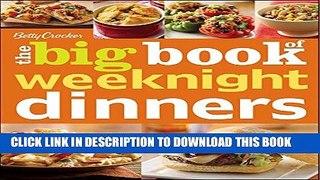 [PDF] Betty Crocker s The Big Book of Weeknight Dinners (Betty Crocker Big Book) Popular Online