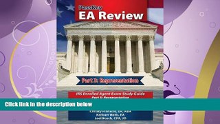 read here  PassKey EA Review; Part 3: Representation,: IRS Enrolled Agent Exam Study Guide: