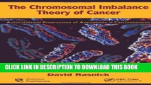 [PDF] The Chromosomal Imbalance Theory of Cancer: The Autocatalyzed Progression of Aneuploidy is