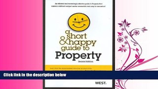 read here  A Short and Happy Guide to Property (Short and Happy Series)