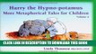 [PDF] Harry the Hypno-potamus: More Metaphorical Tales for Children - Volume 2 Full Online