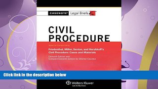 FULL ONLINE  Casenote Legal Briefs: Civil Procedure, Keyed to Friedenthal, Miller, Sexton, and