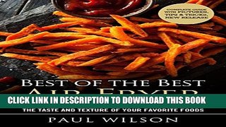 [PDF] Best of the Best Air Fryer: Top 25 Delicious Air Fryer Recipes With The Taste And Texture Of