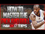 NBA 2K17 Pick & Roll Tutorial | How to MASTER the Pick & Roll!