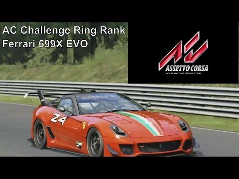 Assetto Corsa | AC Challenge Ring Rank | Ferrari 599X EVO | Nordschleife