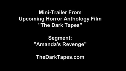 The Dark Tapes Mini-Trailer - Amanda's Revenge