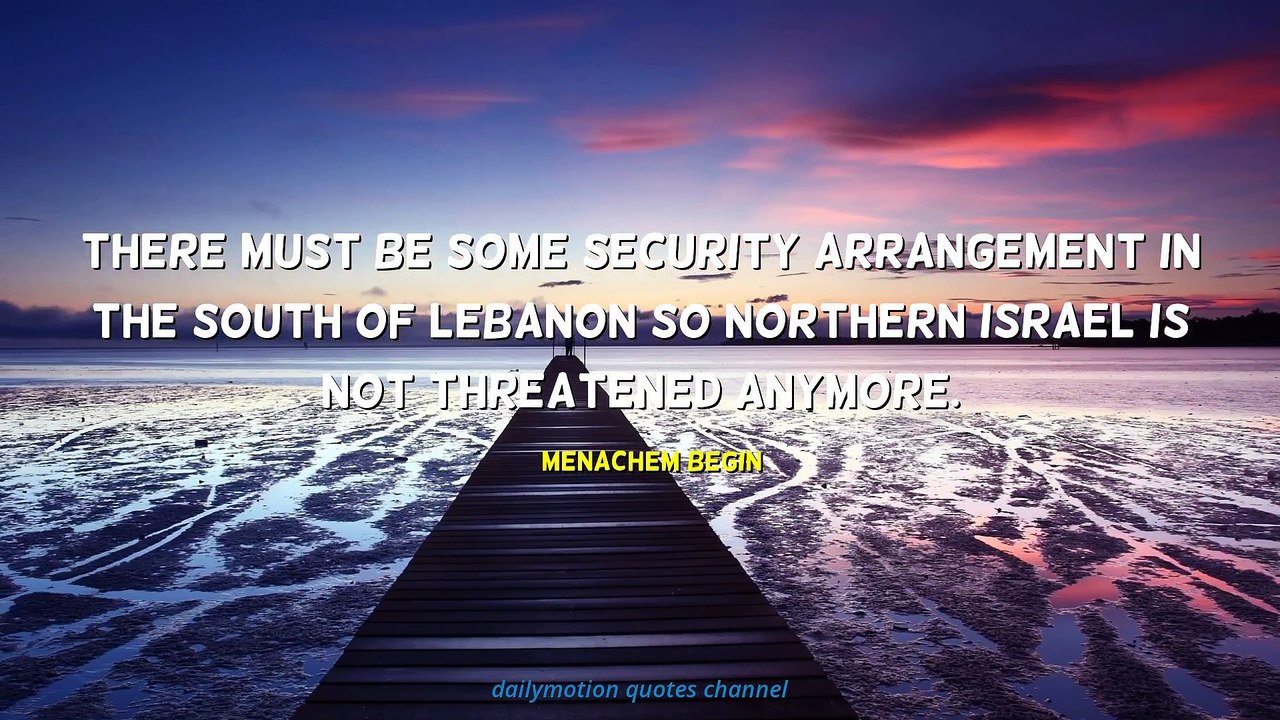 Menachem Begin Quotes #2