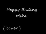 Happy Ending - Mika (cover)