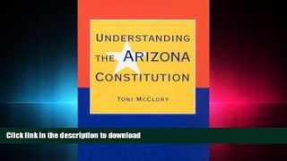DOWNLOAD Understanding the Arizona Constitution READ EBOOK