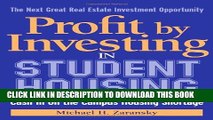 [PDF] Profit by Investing in Student Housing: Cash In on the Campus Housing Shortage Popular