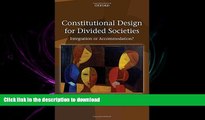 FAVORIT BOOK Constitutional Design for Divided Societies: Integration or Accommodation? FREE BOOK
