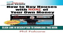 [PDF] How to Buy Houses with NONE of Your Own Money: Buy houses without banks, get to keep the