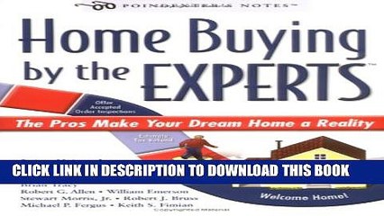 [PDF] Home Buying by the Experts: The Pros Make Your Dream Home a Reality Popular Colection