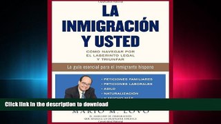 FAVORIT BOOK La inmigraciÃ³n y usted: CÃ³mo navegar por el laberinto legal y triunfar (Spanish