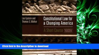 FAVORIT BOOK Constitutional Law For A Changing America: A Short Course, 4th Edition Text FREE BOOK