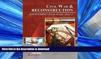 READ BOOK  Civil War and Reconstruction DANTES / DSST Test Study Guide - Pass Your Class - Part 2
