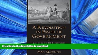 FAVORIT BOOK A Revolution in Favor of Government: Origins of the U.S. Constitution and the Making