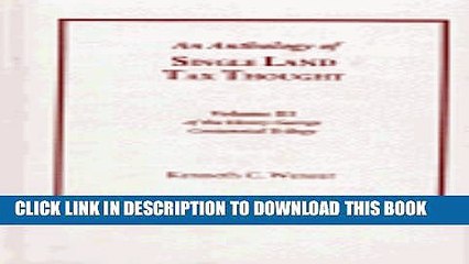 [PDF] An Anthology of Single Land Tax Thought (vol 3, Henry George Centennial Trilogy) Popular