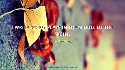 Ray Bradbury Quotes #3