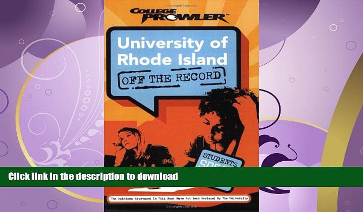READ BOOK  University of Rhode Island: Off the Record (College Prowler) (College Prowler: