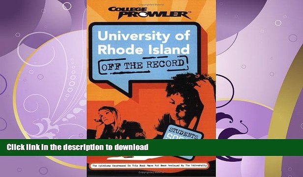 READ BOOK University of Rhode Island: Off the Record (College Prowler) (College Prowler: