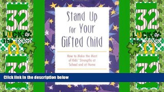 Big Deals  Stand Up for Your Gifted Child: How to Make the Most of Kids  Strengths at School and
