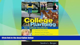 Big Deals  College Planning for Gifted Students: Choosing And Getting into the Right College  Free