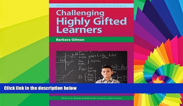 Big Deals Challenging Highly Gifted Learners (The Practical Strategies Series in Gifted