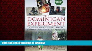 READ THE NEW BOOK The Dominican Experiment: A Teacher and His Students Explore a Garbage Dump, a