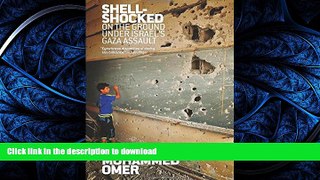READ ONLINE Shell Shocked: On the Ground Under Israelâ€™s Gaza Assault READ NOW PDF ONLINE