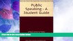 Big Deals  Public Speaking - A Student Guide  Best Seller Books Most Wanted