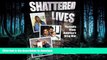 PDF ONLINE Shattered Lives: Portraits from America s Drug War READ PDF FILE ONLINE