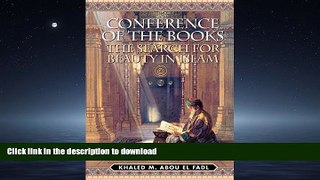 PDF ONLINE Conference of the Books: The Search for Beauty in Islam READ NOW PDF ONLINE