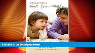 Big Deals  Homeschooling Gifted Children  Free Full Read Most Wanted