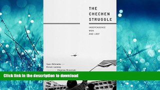 FAVORIT BOOK The Chechen Struggle: Independence Won and Lost READ PDF BOOKS ONLINE