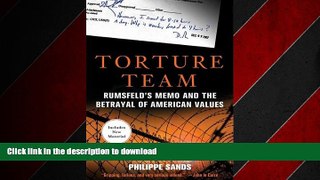 READ PDF Torture Team: Rumsfeld s Memo and the Betrayal of American Values FREE BOOK ONLINE