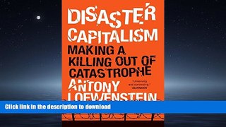 FAVORIT BOOK Disaster Capitalism: Making a Killing Out of Catastrophe READ PDF BOOKS ONLINE