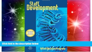 Big Deals  Staff Development: The Key to Effective Gifted Education Programs  Free Full Read Best